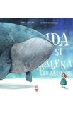 Ida si balena zburatoare - Rebecca Gugger, Simon Rothlisberger