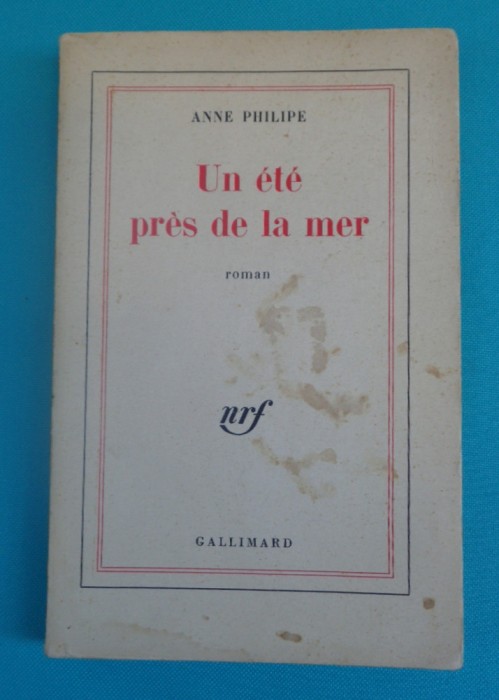 Anne Philipe &ndash; Un ete pres de la mer