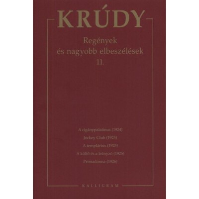 Reg&amp;eacute;nyek &amp;eacute;s nagyobb elbesz&amp;eacute;l&amp;eacute;sek 11. - Kr&amp;uacute;dy Gyula foto