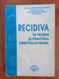 Gheorghiță Mateuț, Recidiva &icirc;n teoria și practica dreptului penal