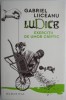 Ludice. Exercitii de umor criptic &ndash; Gabriel Liiceanu - Carte Filosofie