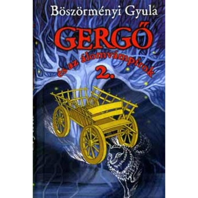 Gergő &amp;eacute;s az &amp;aacute;lomv&amp;aacute;mp&amp;iacute;rok 2. - B&amp;ouml;sz&amp;ouml;rm&amp;eacute;nyi Gyula foto