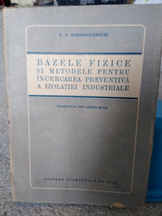 Bazele fizice și metodele pt &icirc;ncercarea preventivă a izolației industriale