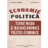 Economie politica. Teorie micro si macroeconomica. Politici economice