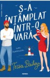 S-a intamplat intr-o vara - Tessa Bailey