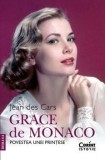 Cumpara ieftin Grace de Monaco. Povestea unei printese. Editia a II-a/Jean des Cars, Corint
