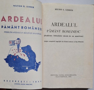 Milton G. Lehrer &amp;ndash; Ardealul, păm&amp;acirc;nt rom&amp;acirc;nesc &amp;ndash; ediția completă 1991, Vatra Rom&amp;acirc;nească foto