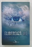 ELIBEREAZA-MA , CARTEA A DOUA de TAHEREH MAFI , 2022
