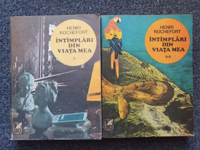 INTAMPLARI DIN VIATA MEA - Henri Rochefort (2 vol.) foto