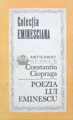 Poezia lui Eminescu - 1990 - Constantin Ciopraga ($I89)