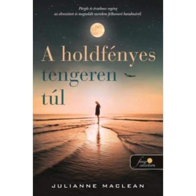 A holdf&amp;eacute;nyes tengeren t&amp;uacute;l - Julianne Maclean foto