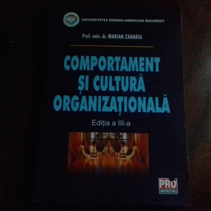 COMPORTAMENT SI CULTURA ORGANIZATIONALA- MARIAN ZAHARIA, ED A III A 244 PAG