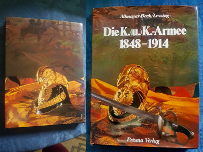 D109-K.U.K Armee-Album Armata Imperiului Austriac Habsburgic 1848-1914-1980. foto