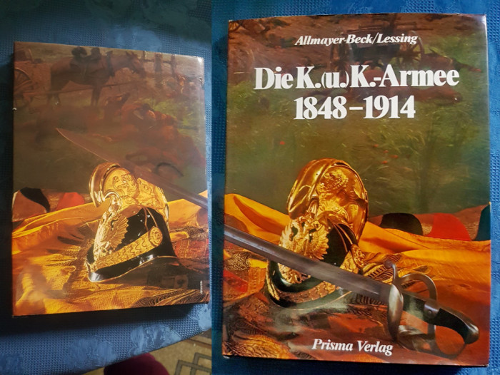 D109-K.U.K Armee-Album Armata Imperiului Austriac Habsburgic 1848-1914-1980.