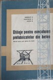 UTILAJE PENTRU EXECUTAREA PREFABRICATELOR DIN BETON. MANUAL PENTRU SCOLI TEHNICE DE MAISTRI-ANDRIEVICI N., STOIC