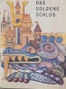 Das Goldene Schlo&szlig;