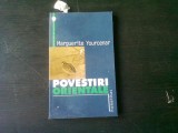 POVESTIRI ORIENTALE - MARGUERITE YOURCENAT, Humanitas