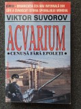 ACVARIUM. CENUSA FARA EPOLETI - Viktor Suvorov