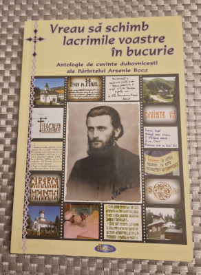 Vreau sa schimb lacrimile voastre in bucurie Arsenie Boca foto