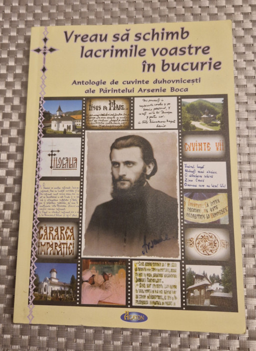 Vreau sa schimb lacrimile voastre in bucurie Arsenie Boca