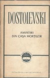 Amintiri din casa mortilor - F.M. Dostoievski, Editura Univers, Editie Clasica 1963, Coperta Cartonata