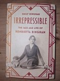 Irrepressible: The jazz age life of Henrietta Bingham- Emily Bingham