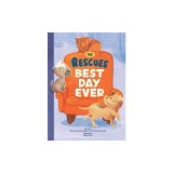 The Rescues Best Day Ever (the Rescues #2)