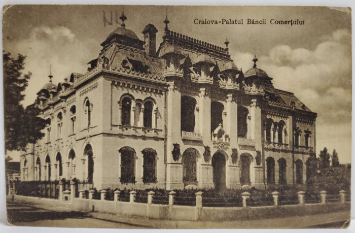 CRAIOVA , PALATUL BANCII COMERTULUI , CARTE POSTALA ILUSTRATA , INTERBELICA