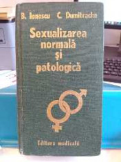 Sexualizarea normala ?i patologica. B. Ionescu, C. Dumitrache foto