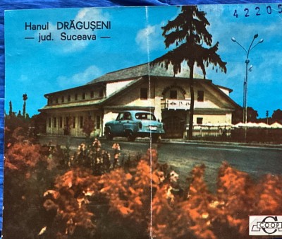 HANUL,,DRAGUSENI&amp;quot;JUDETUL SUCEAVA/ PE VERSO:COMBINATUL CHIMIC VICTORIA foto