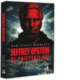 Jeffrey Epstein si prietenii sai. Legaturile cu Romania