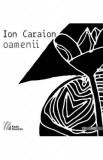 Oamenii CD + carte - Ion Caraion, 2020