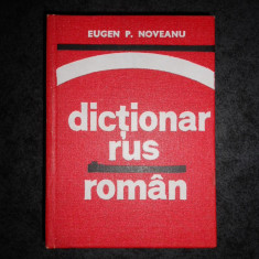 EUGEN P. NOVEANU - DICTIONAR RUS-ROMAN (1976, editie cartonata)