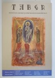 TABOR , REVISTA DE CULTURA SI SPIRITUALITATE ROMANEASCA , ANUL IV , NUMARUL 5 , AUGUST , 2010