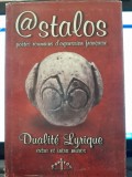 Dualite Lyrique. Poesie roumaine d^expression francaise - Georges Astalos