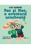 Pac si Mac, o aventura urecheata - Alec Blenche