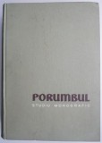 Porumbul. Studiu Monografic &ndash; Traian Savulescu