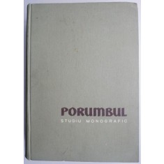 Porumbul. Studiu Monografic &ndash; Traian Savulescu