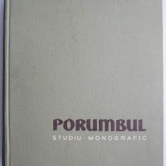 Porumbul. Studiu Monografic – Traian Savulescu