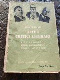 Tudor Vianu, Trei critici literari,(Maiorescu, Lovinescu,Dragomirescu), cca 1910