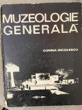 Muzeologie generala - Corina Nicolescu 1979 cartonata T9