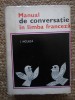 MANUAL DE CONVERSATIE IN LIMBA FRANCEZA - I. Niculita