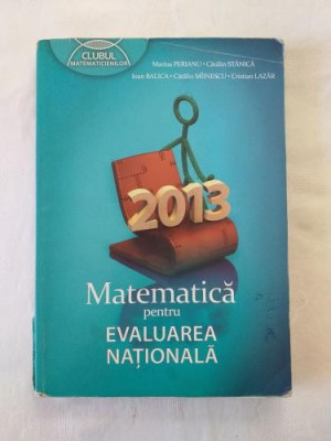Clubul matematicienilor - Matematica pentru evaluarea nationala 2013 foto