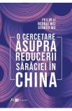 O cercetare asupra reducerii saraciei in China - Peilin Li, Houkai Wei, Guobao Wu