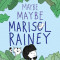 Maybe Maybe Marisol Rainey