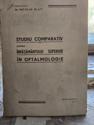 Studiu comparativ asupra invatamantului superior in oftalmologie - Nicolae Blatt foto