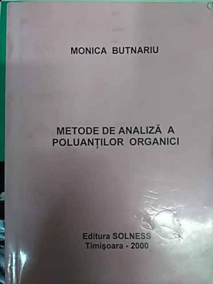 Metode De Analiza A Poluantilor Organici - Monica Butnaru ,549697 foto