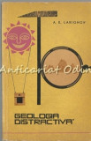 Cumpara ieftin Geologia Distractiva - A.K. Larionov, Editura Tineretului, 292 Pagini, Geografie, Stiinta, Carte in Romana
