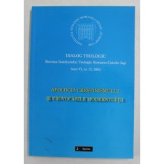 DIALOG TEOLOGIC - REVISTA INSTITUTULUI TEOLOGIC ROMANO - CATOLIC , IASI , ANUL VI, NR. 12 , 2003