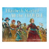 Elizabeth started all the trouble